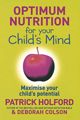 Optimum Nutrition for Your Child\'s Mind
